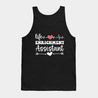 Life Enrichment Assistant Week Appreciation Day Tank Top